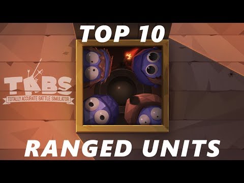 TABS | Top 10 Ranged Units