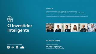 O Investidor Inteligente T5#02. Adidas vs Nike: uma rivalidade com mais de meio século