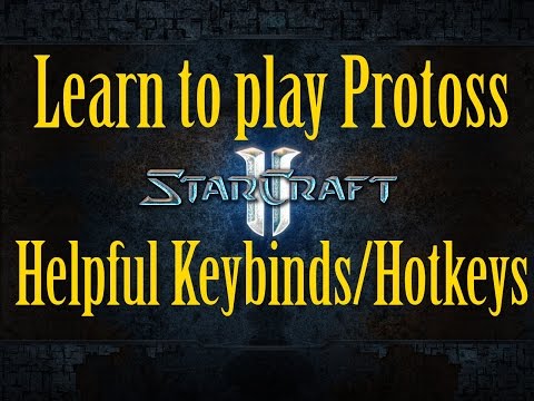 Starcraft 2 Protoss Guide - Helpful keybinds/hotkeys
