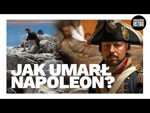 Jak umarł Napoleon Bonaparte? Teorie o śmierci cesarza | Alan Paczuszka Historie