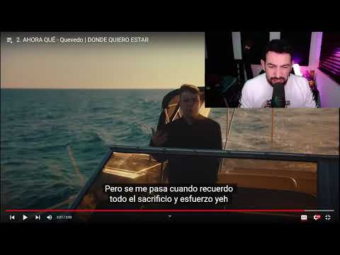 REACCIÓN a 2. AHORA QUÉ - Quevedo | DONDE QUIERO ESTAR