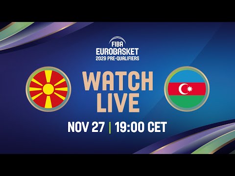 North Macedonia v Azerbaijan | Full Basketball Game | FIBA EuroBasket 2029 Pre-Qualifiers