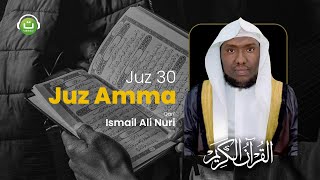 [Offline] Murottal Al-Qur'an Juz 30 Merdu || Ismail Ali Nuri إسماعيل النوري