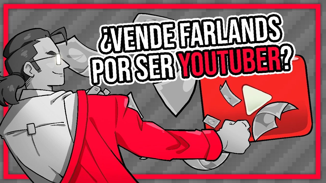 ¿VENDE FARLANDS POR SER YOUTUBER?