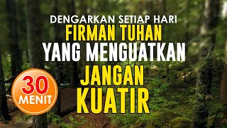 Download lagu AYAT FIRMAN TUHAN TENTANG JANGAN KUATIR, AFIRMASI POSITIF PAGI HARI, DOA PAGI, LAGU ROHANI PAGI mp3 Download lagu AYAT FIRMAN TUHAN TENTANG JANGAN KUATIR, AFIRMASI POSITIF PAGI HARI, DOA PAGI, LAGU ROHANI PAGI mp3