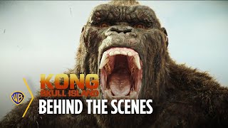 Kong: Skull Island | Creating a King, Realizing an Icon | Warner Bros. Entertainment
