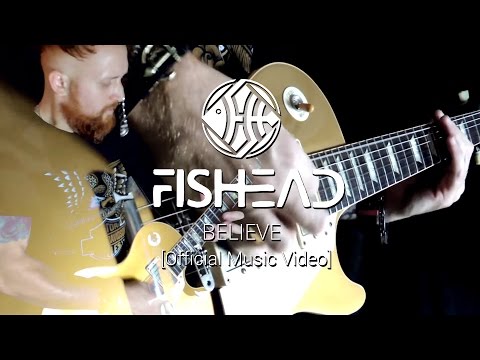 FISHEAD - Believe [Official WebClipe]