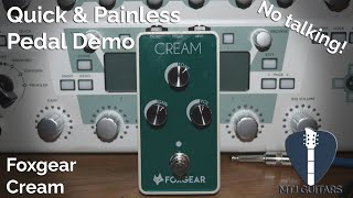 Video thumbnail for Foxgear Cream - Quick & Painless Pedal Demo by MTJ Guitars