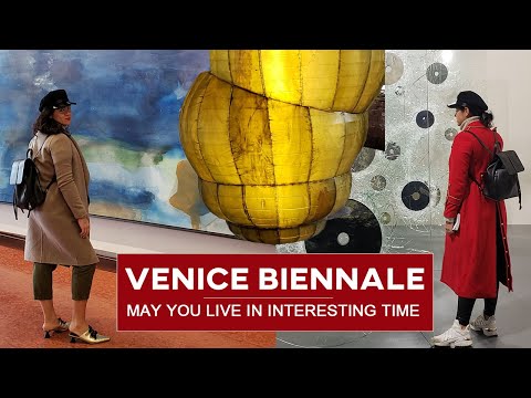 Venice Art Biennale 2019: May You Live In Interesting Times. Virtual Tour