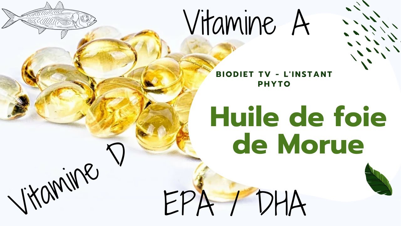 🐟 Huile de Foie de Morue...tout savoir 👀, dans l'Instant Phyto [ BioDiet TV ]. 🎬