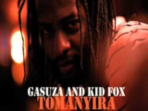Gasuza & Kid Fox---Tomanyira
