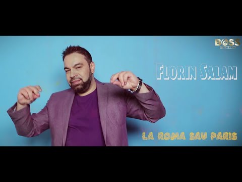 Florin Salam - LA ROMA SAU PARIS  [oficial audio]