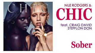 Nile Rodgers & CHIC - Sober (feat. Craig David & Stefflon Don) [2018]