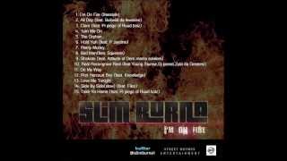 Slim Burna Love Me Tonight (I&#39;m On Fire Mixtape)