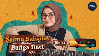 Download lagu Salma Salsabil - Bunga Hati live at #Buzztertainment mp3