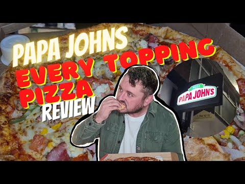 PAPA JOHNS EVERY TOPPING! - DAD LOVES FOOD