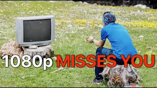 Why 1080p WIll Never Die