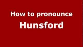 How to pronounce Hunsford