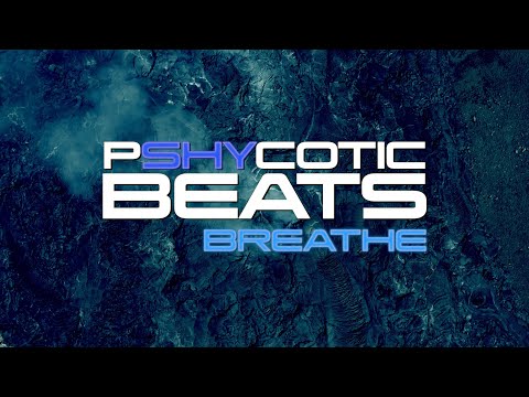PSHYCOTIC BEATS - Breathe (Official Video)