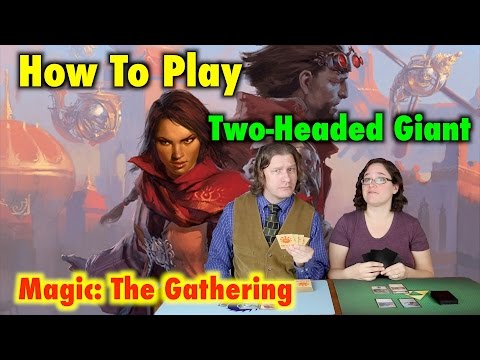 MTG - How To Play Two-Headed Giant - An Introduction for Magic: The Gathering