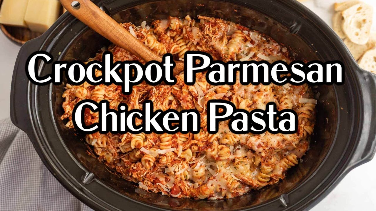 Delicious Crock Pot Chicken Parmesan Pasta