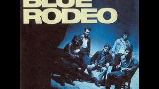 Blue Rodeo - "5 Will Get You Six"