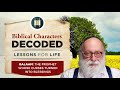 Biblical Characters Decoded - Balaam: The Prophet Whose Curses Turned into Blessings