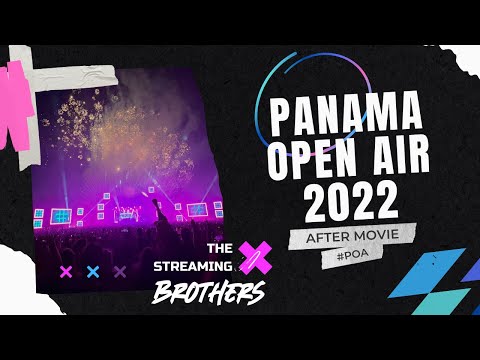 PANAMA OPEN AIR 2022 - After Movie - StreamingBrothers69