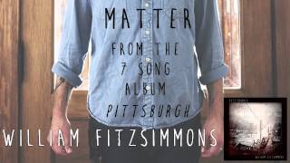 William Fitzsimmons - Matter [Official Audio]