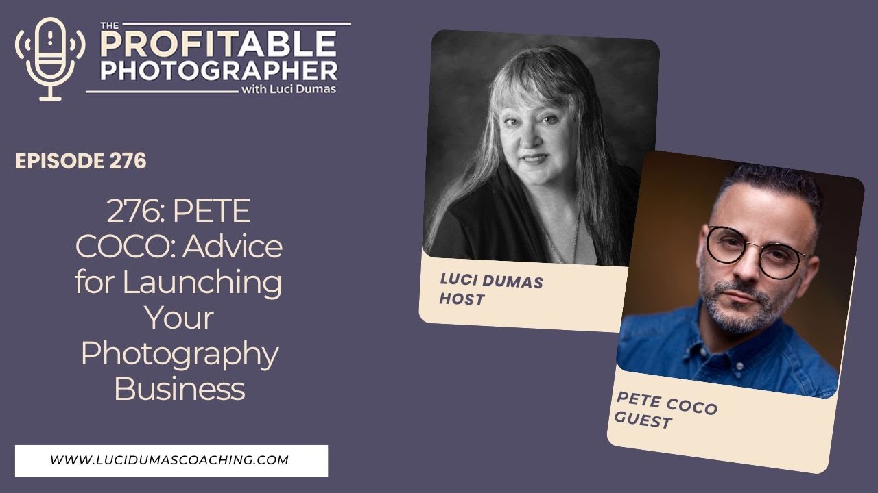276: Pete Coco: Advice for Launching Your Photography Business