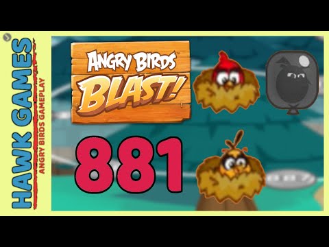 Angry Birds Blast Level 881 Extreme - 3 Stars Walkthrough, No Boosters