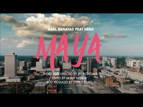 Karl Banayad - MAYA feat. Hero (Official Music Video)