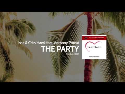 Isac & Criss Hawk feat Anthony Poteat - The Party