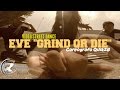 Eve "Grind or Die" Coreógrafo QUIk28 pnm 2016 Video Street Dance