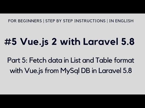 5 Vue js 2 with Laravel 5 8 | Fetch data in List and Table format with VueJs from MySql DB