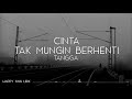 Tangga Cinta Tak Mungkin Berhenti Lirik
