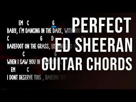 Perfect Ed Sheeran, Guitar Chords & Lyrics, Easy Play Along