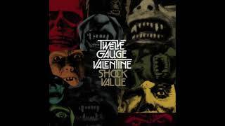 You’re No Daisy At All - Twelve Gauge Valentine: Shock Value