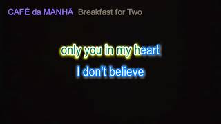 Café da Manhã (Roberto Carlos) - full English version &quot;Breakfast for Two&quot; (a.k.a. Breakfast)