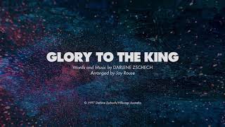 GLORY TO THE KING - SATB (piano track + lyrics)