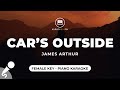 Car S Outside James Arthur Female Key Piano Karaoke