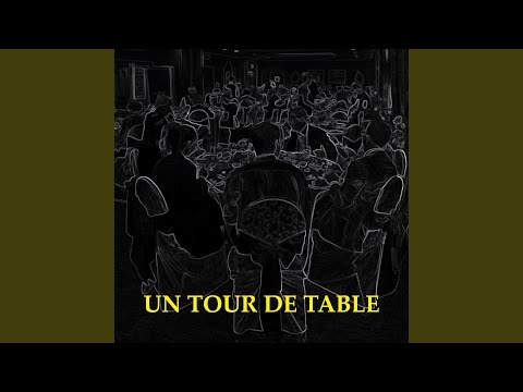 Un tour de table