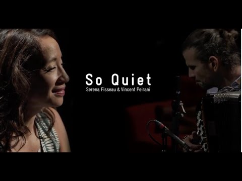 Vincent Peirani & Serena Fisseau - SO QUIET (Teaser)