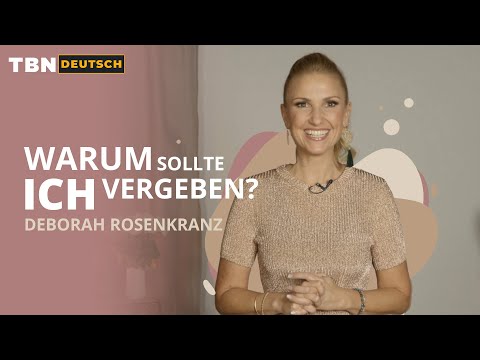 Déborah Rosenkranz: Entdecke die Macht der Vergebung | TBN Deutsch