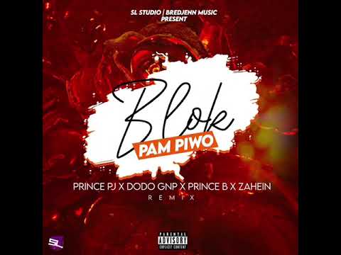 Blok Pam Piwo By Prince PJ Ft Dodo GNP, Zahein Authentic, Prince B Phenomenal