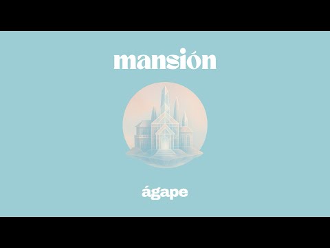Mansión (Videolyric) - Ágape