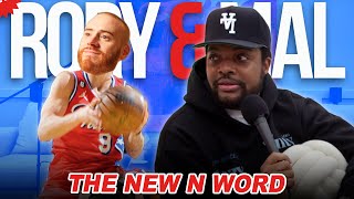 New Rory & Mal - The New N-Word