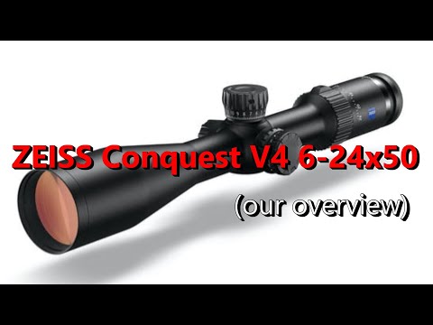 ZEISS Conquest V4 6-24x50 (Look over/Chat)