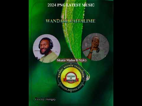 WANDARI PAITALIME..PNG LATEST MUSIC...