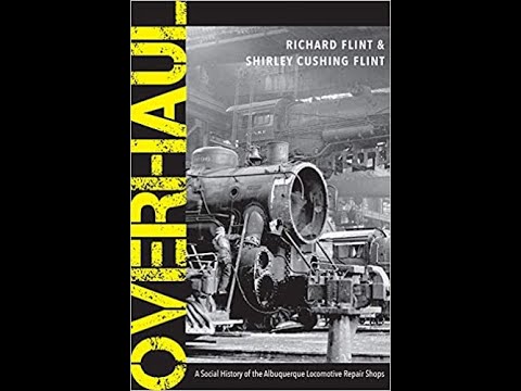 Overhaul: A Social History of the Albuquerque Locomotive Repair Shops - Book Trailer